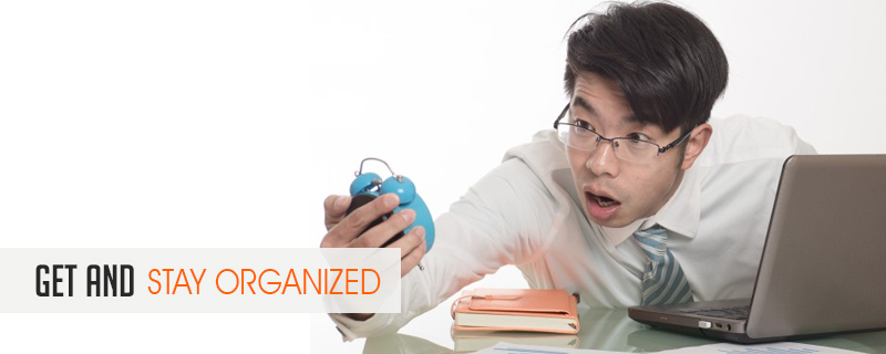 stay organized