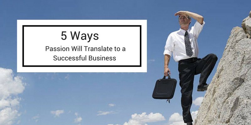 ways to translate passion to a successful business